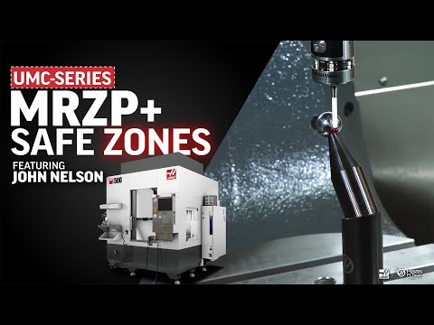 Haas UMC Series MRZP & Safe Zone Calibration - Haas Automation, Inc.