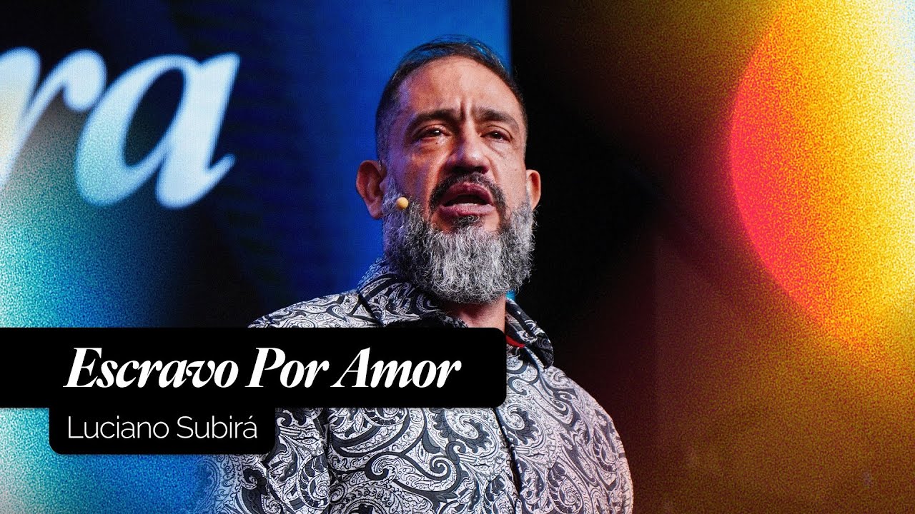 Culto Celebração - Escravo por Amor | Luciano Subirá