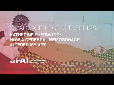 GLS: Katherine Sherwood: How a Cerebral Hemorrhage Altered My Art