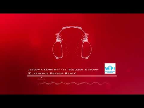 Jescow x Kempi - Wifi ft. Bollebof & Manny (Claerence Person Remix)