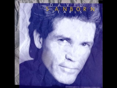 Pearls [full cd]  ☊ DAVID SANBORN