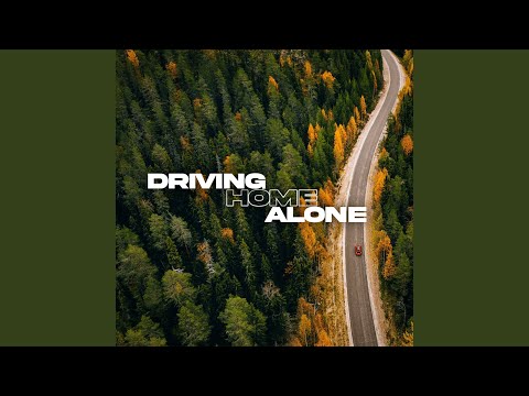 Driving Home Alone
