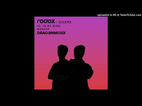 Rodox - Sixers Vs. In My Mind Ivan - Gough & Feenixpawl ft Georgi Kay (DragonMusix Mashup)