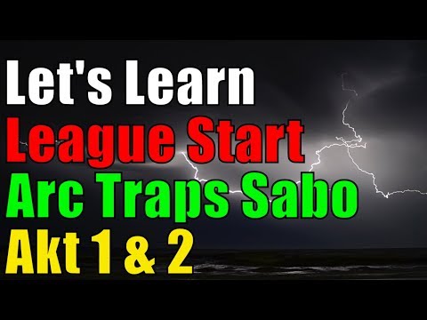 [3.3 HC] Teil 1 Arc Traps Sabo - Let's Learn League Start- Akt 1 & 2 - PoE Incursion [german]