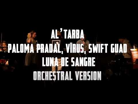 Al'Tarba X Swift Guad X Paloma Pradal X Vîrus - "Luna de sangre" (Orchestral version Live)