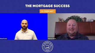 4: Help people and it will come back to you with Andrew Pence | Mortgage Success Podcast