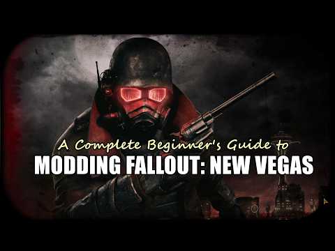A Complete Beginner's Guide to Modding FALLOUT: New Vegas in 2026 (with Collections)