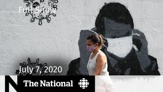 The National for Tuesday, July 7 — Global cases of COVID-19 rise; End of the handshake?