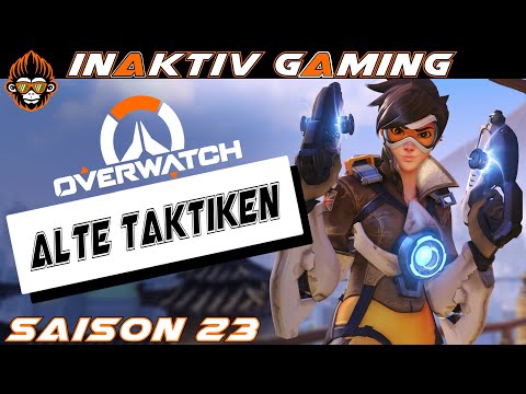 Alte Taktiken? 🎮Overwatch #1215 [Saison 23][inAktiv][Deutsch]
