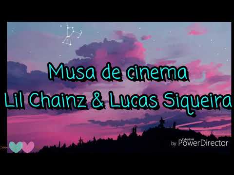 Musa de cinema - Lil Chainz & Lucas Siqueira