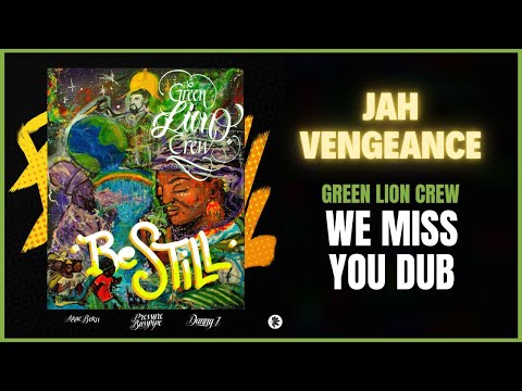 Green Lion Crew - Jah Vengeance (We Miss You Dub)