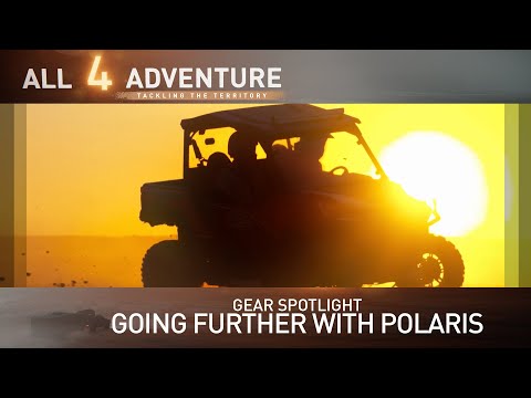 Gear Spotlight: Going further with Polaris ► All 4 Adventure TV