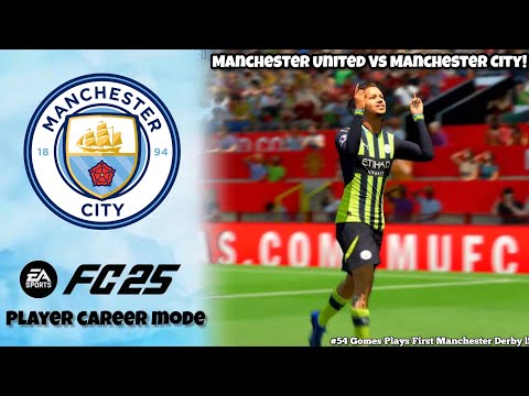 Craziest Manchester Derby! || EAFC 25 Player Career Mode Episode #54