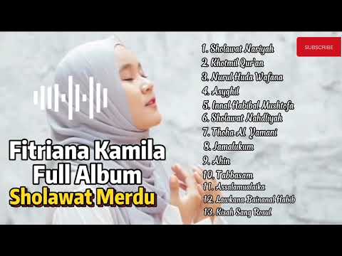 FITRIANA KAMILA FULL ALBUM - SHOLAWAT NABI MERDU