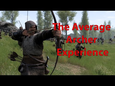 The Average Archer Experience [Bannerlord]