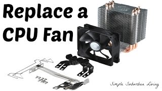 Replacing a CPU Fan - Step by Step Universal Process