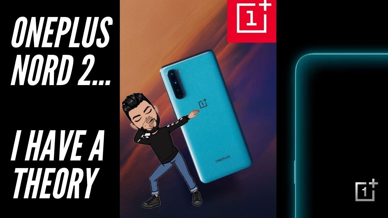 Will the OnePlus Nord 2 even exist? My raw thoughts...
