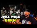 FIRST TIME LISTENING Juice WRLD Burn THIS ONE HITS