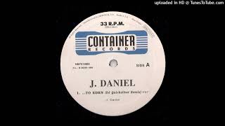 J. Daniel - ... To Eden (DJ Quicksilver Remix) - 1996