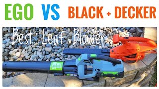Black + Decker vs EGO Leaf Blower Comparison Best Leaf Blowe