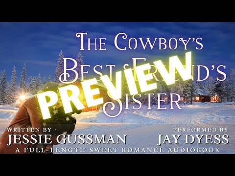 Audiobook Preview - The Cowboy's Best Friend's Sister (Sweet Water Ranch Western Romance, book 4)