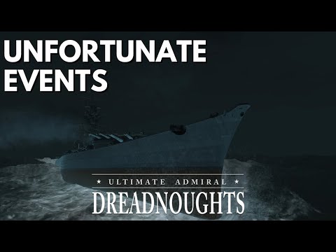Unfortunate Events - Ultimate Admiral Dreadnoughts - Shipyard Champions