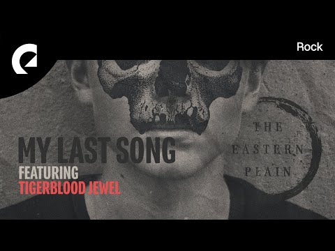 The Eastern Plain - My Last Song (Tigerblood Jewel Remix) (Royalty Free Rock)