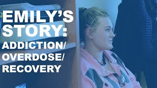 Emily's Story: Life After Opioid Addiction