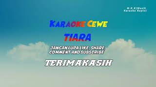 Download lagu Karaoke Cewe 2022 TIARA  Versi YENI INKA mp3