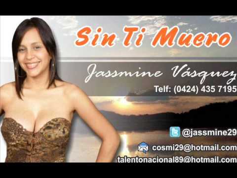 Jasmine Vasquez - Sin Ti Muero