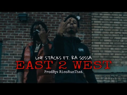 Lnf Stacks - East 2 West Ft. Ra Sossa ( HBTL ) | ShotBy: BigApeTV