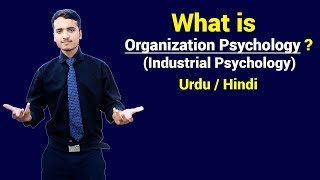 Organization Psychology | Industrial Psychology | Urdu / Hindi