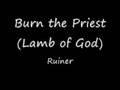 Burn the Priest - Ruiner