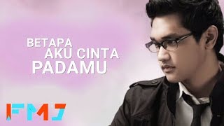 Download lagu Afgan - Betapa Aku Cinta Padamu mp3