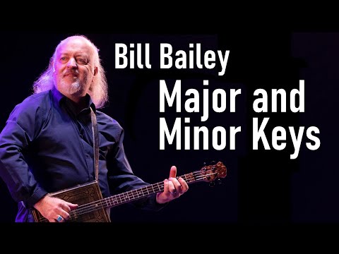 Bill Bailey | Major and Minor Keys (and more!)