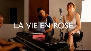 Edith Piaf - La vie en rose (cover por Memo Palacios ft. Séverine Parent y Pablo González)