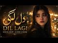 Dil Lagaya Tha Dillagi Ke Liye 2 0 Fouzia Khan Heart Touching Song 2026 Rongha Records