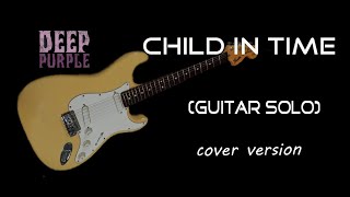 Child in time (guitar solo)