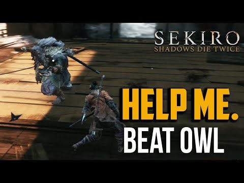 Sekiro : How to Beat Great Shinobi Owl Boss