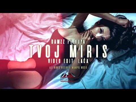 DAMZZ X VUYA - TVOJ MIRIS (OFFICIAL VISUAL VIDEO)