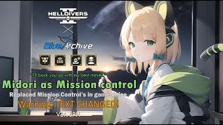 [Helldivers 2 MOD]Saiba Midori (from Blue Archive) voice replaces Mission Control