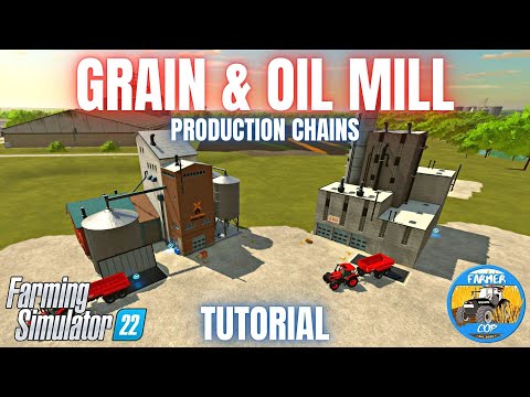 GRAIN & OIL MILL GUIDE - Farming Simulator 22