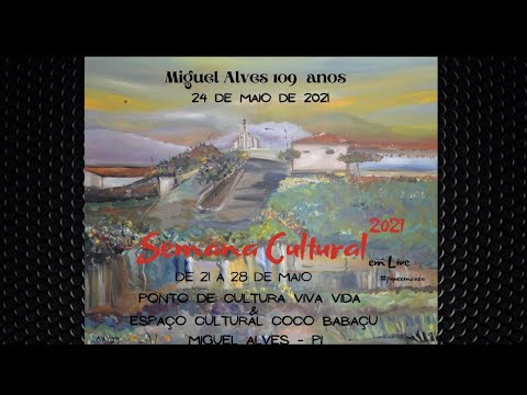 SEMANA CULTURAL EM MIGUEL ALVES 21-05-21