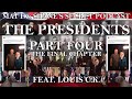 The Presidents - Part Four (feat. Louis C.K.)