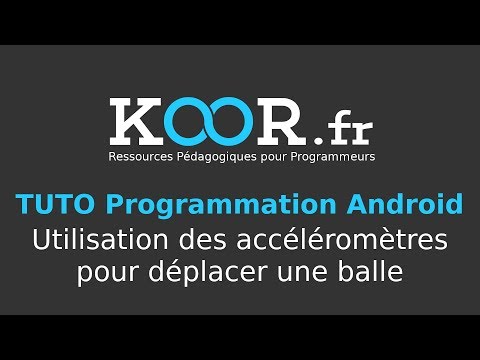 TUTO Android Utilisation des accéléromètres