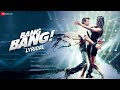 Bang Bang Title Track BANG BANG Hrithik R Katrina K Vishal S Benny D Neeti M With Lyrics