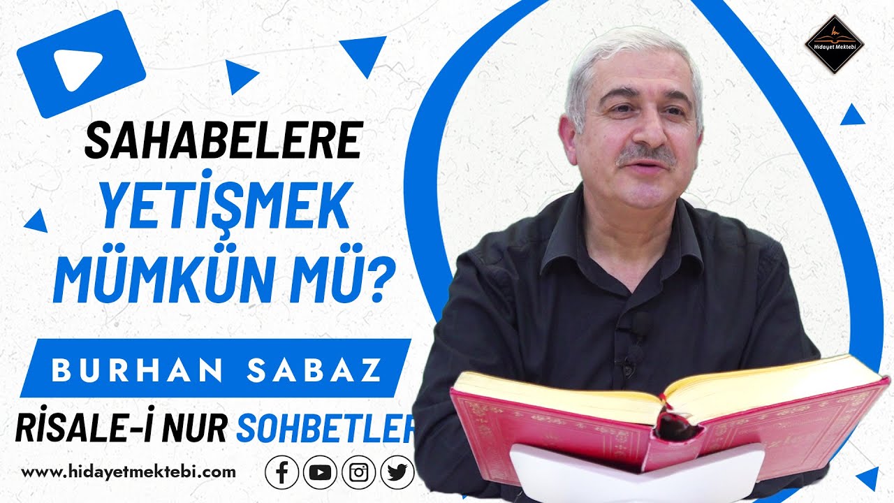 SAHABELERE YETİŞMEK MÜMKÜN MÜ? - RİSALE-İ NUR SOHBETLERİ - 28.03.2024