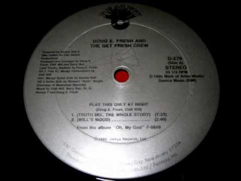 Doug E. Fresh & The Get Fresh Crew ‎- Play This Only At Night (Truth Mix, The Whole Story)
