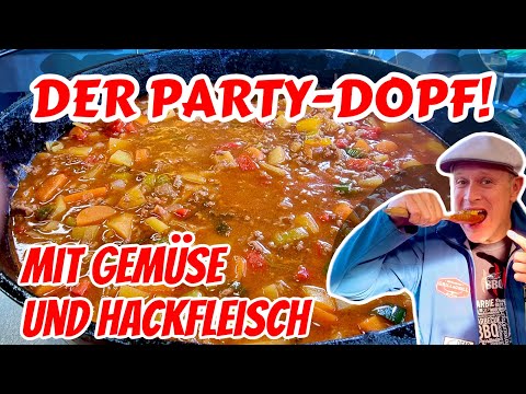 PARTY - HACKFLEISCHTOPF | Deftig, schnell und lecker aus dem Dopf | Grill & Chill / BBQ & Lifestyle