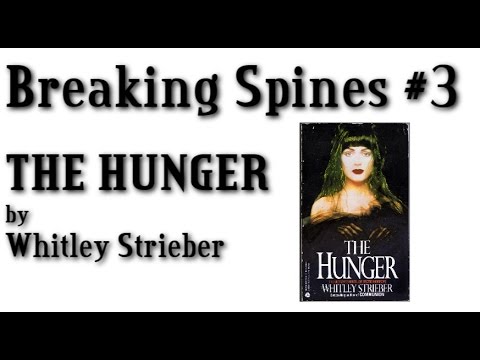 Breaking Spines #4 - "The Hunger" by Whitley Strieber